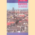 Torens van Amsterdam door Paul Vugts