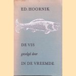 De Vis gevolgd door In den vreemde *GESIGNEERD* door Ed. Hoornik