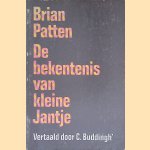 De bekentenis van kleine Jantje en andere gedichten door Brian Patten e.a.