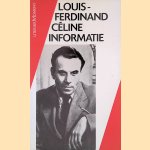 Louis-Ferdinand Céline: Informatie door Jan Versteeg e.a.