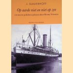 Op aarde niet en niet op zee: 100 mooie gedichten gekozen door Henny Vrienten door J. Slauerhoff