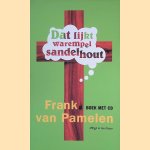 Dat lijkt warempel sandelhout + CD door Frank van Pamelen