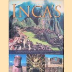 De Inca's: De geschiedenis, mythen, legenden en cultuur van de oude inheemse volken van het Andesgebergte met ruim 500 foto's, kaarten, illustraties en afbeeldingen door David M. Jones