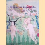 Présumés innocents: l'art contemporain et l'enfance door Marie-Laure Bernadac e.a.