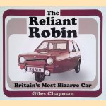 The Reliant Robin: Britain's Most Bizarre Car door Giles Chapman