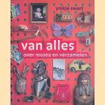 Van alles over musea en verzamelingen: over musea en verzamelingen door Ymkje Swart