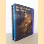 De wereld binnen handbereik: Nederlandse kunst- en rariteitenverzamelingen, 1585-1735 (2 delen) door Ellinoor Bergvelt e.a.