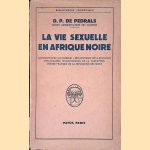 La vie sexuelle en Afrique noire door D.P. de Pedrals