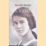 M. Vasalis: Een biografie door Maaike Meijer