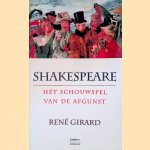 Shakespeare: Het schouwspel van de afgunst door René Girard