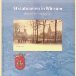 Straatnamen in Winsum: herkomst en betekenis door Teun Juk