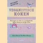 Veganistisch koken: vervangers van vlees, vis, zuivelproducten, gluten, honing en dierlijke vetten: inclusief recepten door Celine Steen e.a.