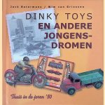 Dinky Toys en andere jongensdromen: thuis in de jaren '50 door Jack Botermans e.a.