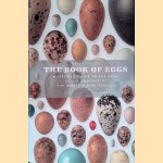 The Book of Eggs: A Lifesize Guide to the Eggs of Six Hundred of the World's Bird Species
Mark E. Hauber e.a.
€ 80,00 The Book of Eggs: A Lifesize Guide to the Eggs of Six Hundred of the World's Bird Species
Mark E. Hauber e.a.
€ 80,00