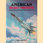American Secret Projects: Fighters and Interceptors, 1945-1978
Tony Buttler
€ 40,00 American Secret Projects: Fighters and Interceptors, 1945-1978
Tony Buttler
€ 40,00