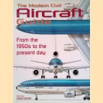 The Modern Civil Aircraft Guide: From the 1950s to the present day
David Donald
€ 15,00 The Modern Civil Aircraft Guide: From the 1950s to the present day
David Donald
€ 15,00