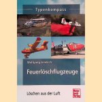 Feuerlöschflugzeuge: Löschen aus der Luft
Wolfgang Jendsch
€ 9,00 Feuerlöschflugzeuge: Löschen aus der Luft
Wolfgang Jendsch
€ 9,00