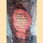 Timber Trees of Suriname: An Identification Guide door Chequita R. Bhikhi e.a. Timber Trees of Suriname: An Identification Guide door Chequita R. Bhikhi e.a.
