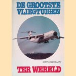 De grootste vliegtuigen ter wereld
Bart van der Klaauw
€ 6,00 De grootste vliegtuigen ter wereld
Bart van der Klaauw
€ 6,00