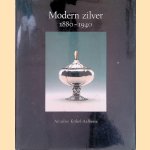 Modern zilver 1880-1940 door Annelies Krekel-Aalberse Modern zilver 1880-1940 door Annelies Krekel-Aalberse