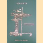 Aelsmeer: beknopte geschiedenis van een opmerkelijk dorp door M.J. 't Hart Aelsmeer: beknopte geschiedenis van een opmerkelijk dorp door M.J. 't Hart