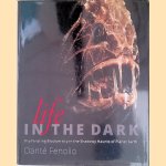 Life in the Dark: Illuminating Biodiversity in the Shadowy Haunts of Planet Earth
Danté Fenolio
€ 20,00 Life in the Dark: Illuminating Biodiversity in the Shadowy Haunts of Planet Earth
Danté Fenolio
€ 20,00
