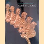 Goud uit Georgië: de mythe van het gulden vlies door V.T. van Vilsteren e.a. Goud uit Georgië: de mythe van het gulden vlies door V.T. van Vilsteren e.a.