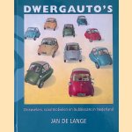 Dwergauto's: driewielers, scootmobielen en bubblecars in Nederland
Jan de Lange
€ 10,00 Dwergauto's: driewielers, scootmobielen en bubblecars in Nederland
Jan de Lange
€ 10,00