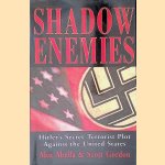 Shadow Enemies: Hitler's Secret Terrorist Plot Against the United States
Alex Abella e.a.
€ 9,00 Shadow Enemies: Hitler's Secret Terrorist Plot Against the United States
Alex Abella e.a.
€ 9,00