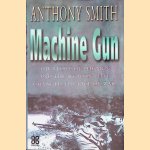 The Machine Gun: The Story of the Men and the Weapon That Changed the Face of War
Anthony Smith
€ 9,00 The Machine Gun: The Story of the Men and the Weapon That Changed the Face of War
Anthony Smith
€ 9,00