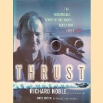 Thrust: Through the Sound Barrier
Richard Noble e.a.
€ 9,00 Thrust: Through the Sound Barrier
Richard Noble e.a.
€ 9,00