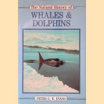 The Natural History of Whales & Dolphins
Peter G.H. Evans
€ 10,00 The Natural History of Whales & Dolphins
Peter G.H. Evans
€ 10,00