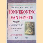 Zonnekoning van Egypte: Amenhotep III: De prachtlievende farao
Joann Fletcher
€ 6,00 Zonnekoning van Egypte: Amenhotep III: De prachtlievende farao
Joann Fletcher
€ 6,00