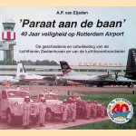 Paraat aan de baan: 40 jaar veiligheid op Rotterdam Airport : de geschiedenis en ontwikkeling van de luchthaven Zestienhoven en van de luchthavenbrandweer
A. P. van Eijsden
€ 9,00 Paraat aan de baan: 40 jaar veiligheid op Rotterdam Airport : de geschiedenis en ontwikkeling van de luchthaven Zestienhoven en van de luchthavenbrandweer
A. P. van Eijsden
€ 9,00