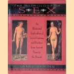 The Mythology of Sex: An Illustrated Exploration of Sexual Customs and Practices from Ancient Times to the Present
Sarah Dening
€ 6,00 The Mythology of Sex: An Illustrated Exploration of Sexual Customs and Practices from Ancient Times to the Present
Sarah Dening
€ 6,00