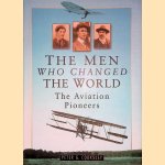 The Men Who Changed the World The Aviation Pioneers 1903-1914
Peter G. Cooksley
€ 10,00 The Men Who Changed the World The Aviation Pioneers 1903-1914
Peter G. Cooksley
€ 10,00