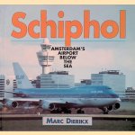 Schiphol Airport: Amsterdam's Airport below the Sea
Marc Dierikx
€ 10,00 Schiphol Airport: Amsterdam's Airport below the Sea
Marc Dierikx
€ 10,00