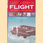 A Brief History of Flight: from Balloons to Mach 3 and Beyond
T.A. Heppenheimer
€ 9,00 A Brief History of Flight: from Balloons to Mach 3 and Beyond
T.A. Heppenheimer
€ 9,00