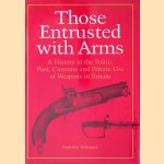 Those Entrusted with Arms: A History of the Police, Post, Customs and Private Use of Weapons in Britain
Frederick Wilkinson
€ 15,00 Those Entrusted with Arms: A History of the Police, Post, Customs and Private Use of Weapons in Britain
Frederick Wilkinson
€ 15,00