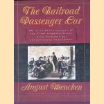 The Railroad Passenger Car: An Illustrated History of the First Hundred Years, with Accounts by Contemporary Passengers
August Mencken
€ 8,00 The Railroad Passenger Car: An Illustrated History of the First Hundred Years, with Accounts by Contemporary Passengers
August Mencken
€ 8,00