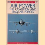 Desert Storm Air Power: The Coalition and Iraqi Air Forces door Roy Braybrook Desert Storm Air Power: The Coalition and Iraqi Air Forces door Roy Braybrook