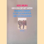Kroon op het werk: Onderscheiden in het Koninkrijk der Nederlanden
Kees Bruin
€ 6,00 Kroon op het werk: Onderscheiden in het Koninkrijk der Nederlanden
Kees Bruin
€ 6,00