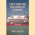 Lost Airline Colours of Europe Timelines
Matt Falcus
€ 8,00 Lost Airline Colours of Europe Timelines
Matt Falcus
€ 8,00