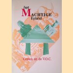 Het machtige eyland: Ceylon en de V.O.C.
R. Kromhout
€ 6,00 Het machtige eyland: Ceylon en de V.O.C.
R. Kromhout
€ 6,00
