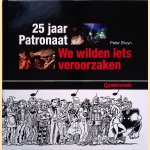 25 jaar Patronaat
Peter Bruyn
€ 20,00 25 jaar Patronaat
Peter Bruyn
€ 20,00