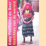 Gezichten van de wereld
Eddy Posthuma de Boer e.a.
€ 8,00 Gezichten van de wereld
Eddy Posthuma de Boer e.a.
€ 8,00