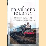 A Privileged Journey: From Enthusiast to Professional Railwayman
David Maidment
€ 20,00 A Privileged Journey: From Enthusiast to Professional Railwayman
David Maidment
€ 20,00