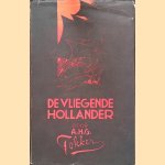 De vliegende Hollander
A.H.G Fokker e.a.
€ 10,00 De vliegende Hollander
A.H.G Fokker e.a.
€ 10,00