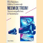Neem de trein! Spoorwegaffiches in Nederland
Pim Reinders
€ 6,00 Neem de trein! Spoorwegaffiches in Nederland
Pim Reinders
€ 6,00