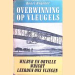 Overwinning op vleugels: Wilbur en Orville Wright leerden ons vliegen
Henri Hegener
€ 10,00 Overwinning op vleugels: Wilbur en Orville Wright leerden ons vliegen
Henri Hegener
€ 10,00